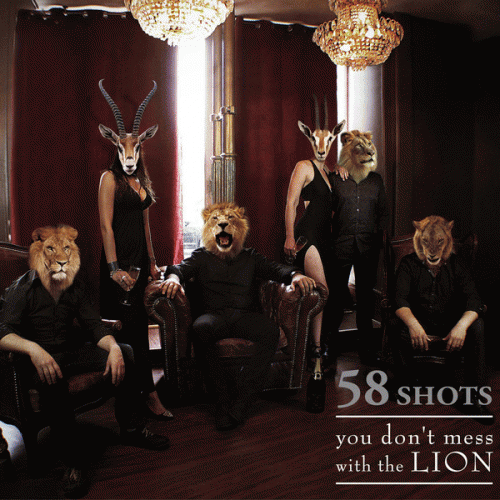 58 Shots : You Don't Mess With The Lion